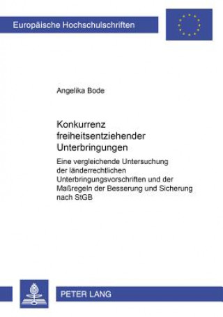 Kniha Konkurrenz Freiheitsentziehender Unterbringungen Angelika Bode