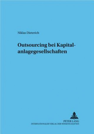 Kniha Outsourcing Bei Kapitalanlagegesellschaften Niklas Dieterich