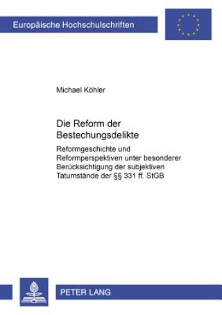 Kniha Reform Der Bestechungsdelikte Michael Köhler