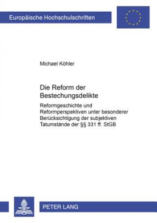 Książka Reform Der Bestechungsdelikte Michael Köhler