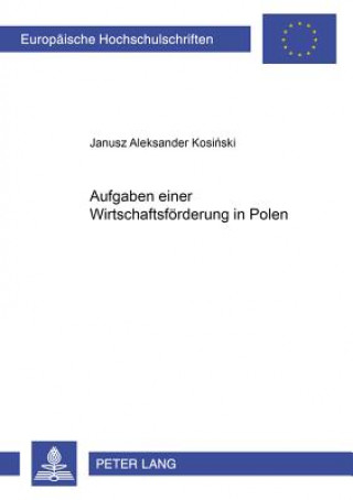 Kniha Aufgaben Einer Wirtschaftsfoerderungsbank in Polen Janusz Aleksander Kosinski