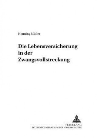 Kniha Lebensversicherung in Der Zwangsvollstreckung Henning Müller