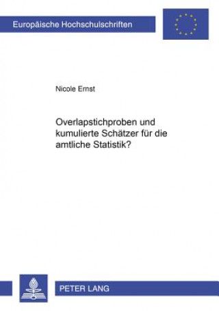 Kniha Overlapstichproben Und Kumulierte Schaetzer Fuer Die Amtliche Statistik? Nicole Ernst