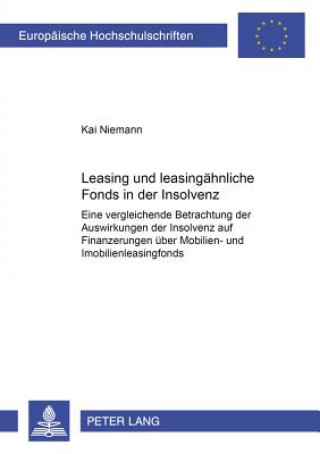 Kniha Leasing- Und Leasingaehnliche Fonds in Der Insolvenz Kai Niemann