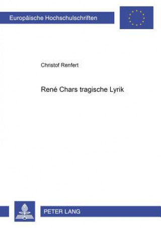 Książka Rene Chars tragische Lyrik Christof Renfert