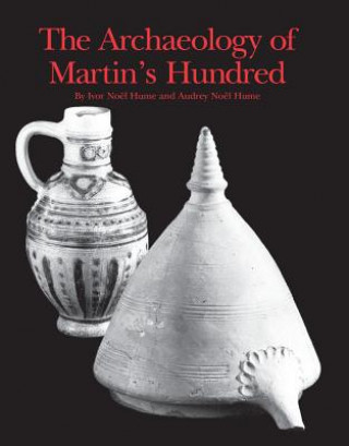 Buch Archaeology of Martin's Hundred Ivor Noël Hume