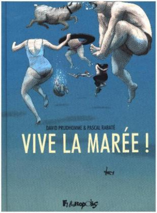 Könyv Vive la marée ! David Prudhomme