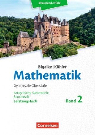 Livre Mathematik Sekundarstufe II Leistungsfach Band 2 - Analytische Geometrie, Stochastik - Rheinland-Pfalz. Schülerbuch. Anton Bigalke