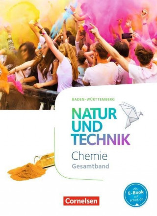 Книга Natur und Technik Gesamtband - Chemie - Schülerbuch Baden-Württemberg Halldis Alxneit