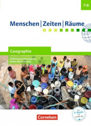 Könyv Menschen Zeiten Räume Band 2: 7./8. Schuljahre - Geographie Differenzierende Ausgabe Baden-Württemberg - Schülerbuch Monika Adler-Schmid