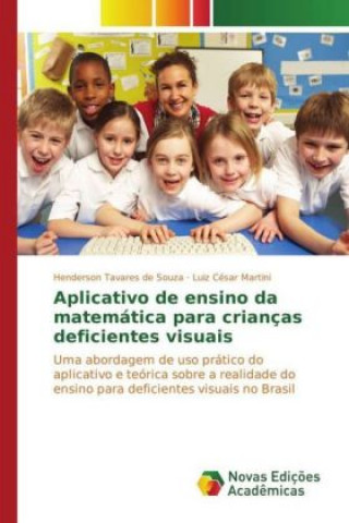 Kniha Aplicativo de ensino da matemática para crianças deficientes visuais Henderson Tavares de Souza