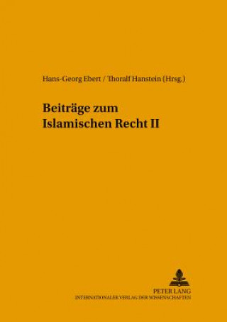 Kniha Beitraege zum Islamischen Recht II Herausgegeben Ebert