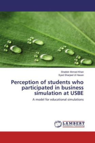 Carte Perception of students who participated in business simulation at USBE Shabbir Ahmed Khan