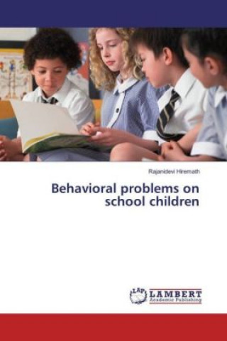 Knjiga Behavioral problems on school children Rajanidevi Hiremath