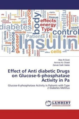 Kniha Effect of Anti diabetic Drugs on Glucose-6-phosphatase Activity in Pa Alaa Al-Quisi