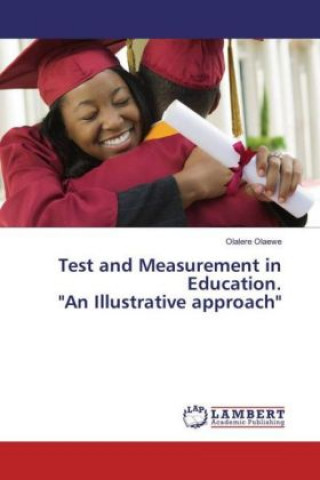 Buch Test and Measurement in Education. "An Illustrative approach" Olalere Olaewe