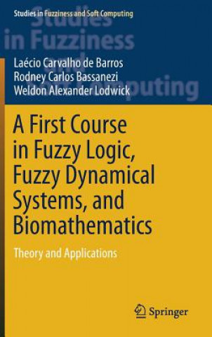 Książka First Course in Fuzzy Logic, Fuzzy Dynamical Systems, and Biomathematics Rodney Carlos Bassanezi