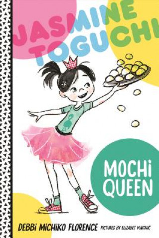 Buch Jasmine Toguchi, Mochi Queen Debbi Michiko Florence