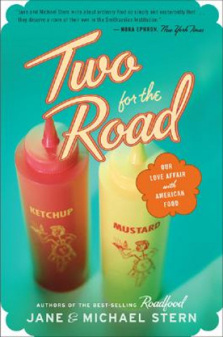 Book Two for the Road: Our Love Affair with American Food Jane Stern