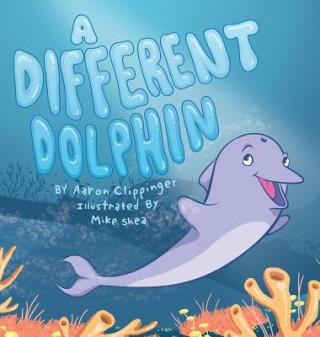 Knjiga Different Dolphin Aaron Clippinger