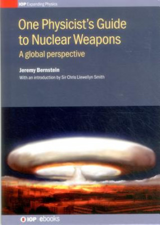 Kniha One Physicist's Guide to Nuclear Weapons Jeremy Bernstein