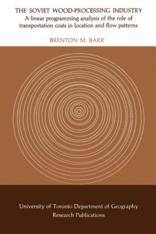 Knjiga Soviet Wood-Processing Industry Brenton M. Barr