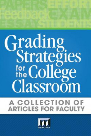 Kniha Grading Strategies for the College Classroom: A Collection of Articles for Faculty Maryellen Weimer Ph. D.