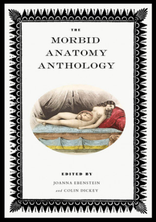 Könyv The Morbid Anatomy Anthology Chiara Ambrosio