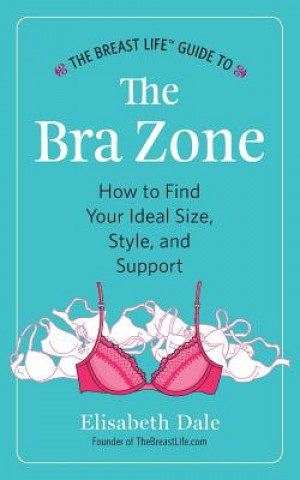 Książka Breast Life(TM) Guide to The Bra Zone Elisabeth Dale