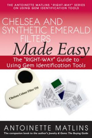 Kniha Chelsea and Synthetic Emerald Testers Made Easy Antionette Pg Fga Matlins