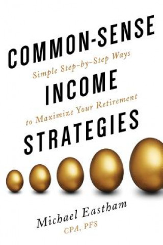 Könyv Common-Sense Income Strategies Michael Eastham