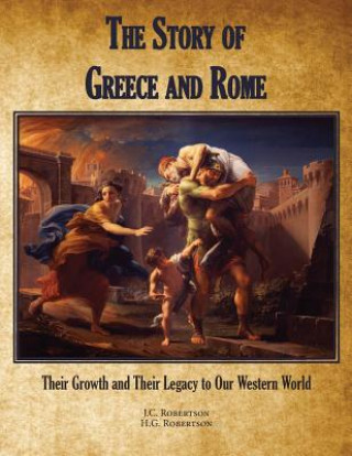 Carte The Story of Greece and Rome J. C. Robertson