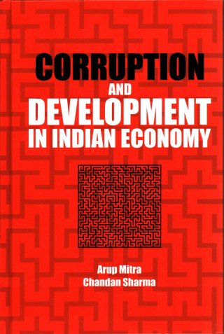 Könyv Corruption and Development in Indian Economy Arup Mitra