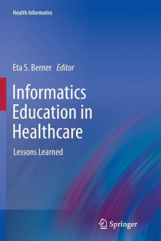 Kniha Informatics Education in Healthcare Eta S. Berner