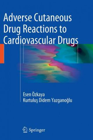 Carte Adverse Cutaneous Drug Reactions to Cardiovascular Drugs Kurtulus Didem Yazganoglu