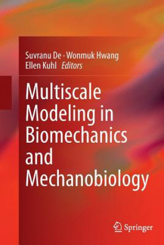 Knjiga Multiscale Modeling in Biomechanics and Mechanobiology Suvranu De