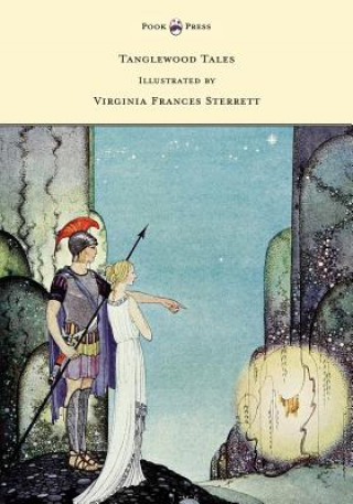 Kniha Tanglewood Tales - Illustrated by Virginia Frances Sterrett Nathaniel Hawthorne