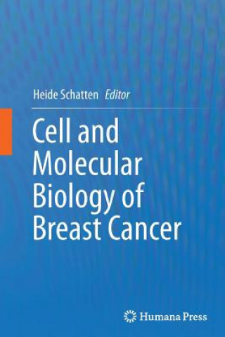 Kniha Cell and Molecular Biology of Breast Cancer Heide Schatten