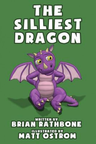 Könyv Silliest Dragon Brian Rathbone