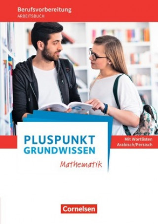 Kniha Pluspunkt - Grundwissen Mathematik - Allgemeine Ausgabe. Arbeitsbuch mit Einleger Wortlisten Arabisch/Persisch Wolfgang Ehmer