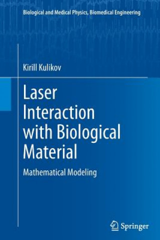 Knjiga Laser Interaction with Biological Material Kirill Kulikov