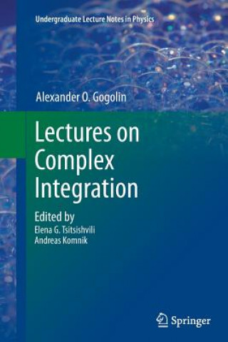 Carte Lectures on Complex Integration Alexander O. Gogolin
