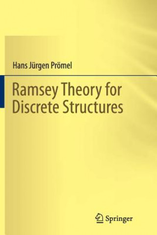 Carte Ramsey Theory for Discrete Structures Hans-Jurgen Promel
