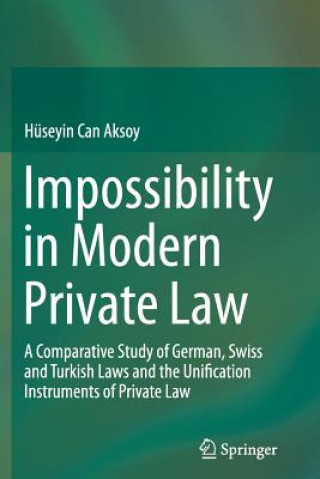 Knjiga Impossibility in Modern Private Law Huseyin Can Aksoy