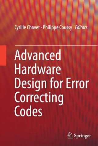 Kniha Advanced Hardware Design for Error Correcting Codes Cyrille Chavet