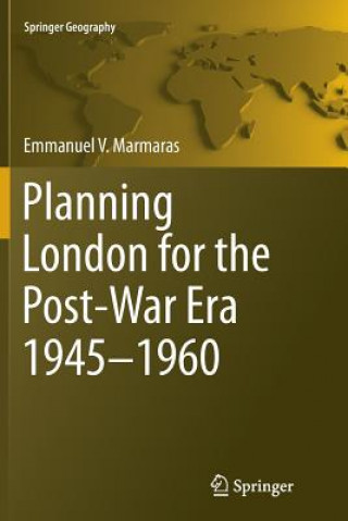 Книга Planning London for the Post-War Era 1945-1960 Emmanuel V. Marmaras