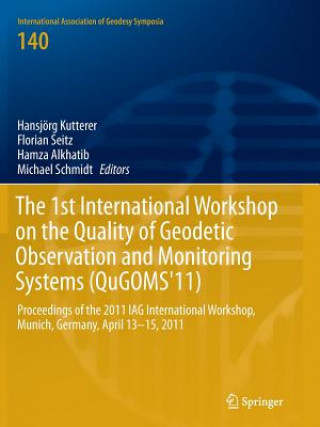 Kniha 1st International Workshop on the Quality of Geodetic Observation and Monitoring Systems (QuGOMS'11) Hamza Alkhatib