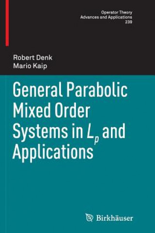 Knjiga General Parabolic Mixed Order Systems in Lp and Applications Robert Denk