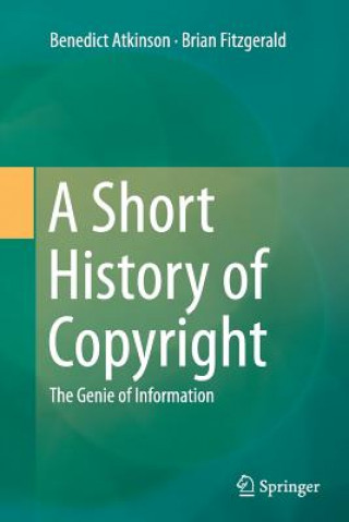 Książka Short History of Copyright Benedict Atkinson