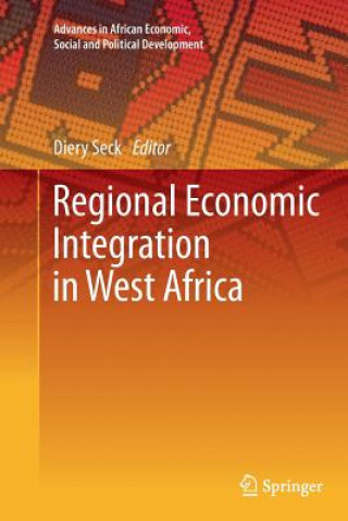 Kniha Regional Economic Integration in West Africa Diery Seck